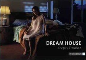 Dream house. Gregory Crewdson. Ediz. italiana e inglese Dream house. Gregory Crewdson. Ediz. italiana e inglese