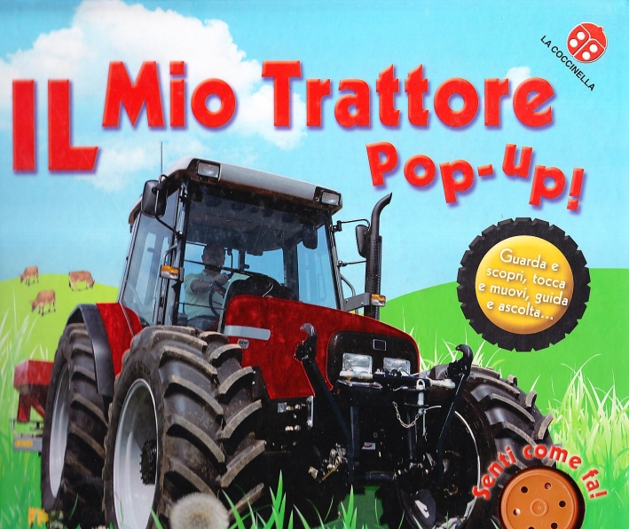 Il mio trattore. Libro pop-up. Ediz. illustrata Il mio trattore. Libro pop-up. Ediz. illustrata