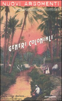 Nuovi argomenti. Vol. 43: Generi coloniali Nuovi argomenti. Vol. 43: Generi coloniali