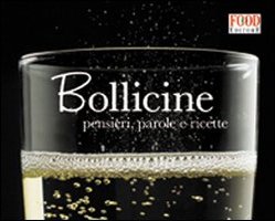Bollicine. Pensieri, parole e ricette. Ediz. illustrata Bollicine. Pensieri, parole e ricette. Ediz. illustrata