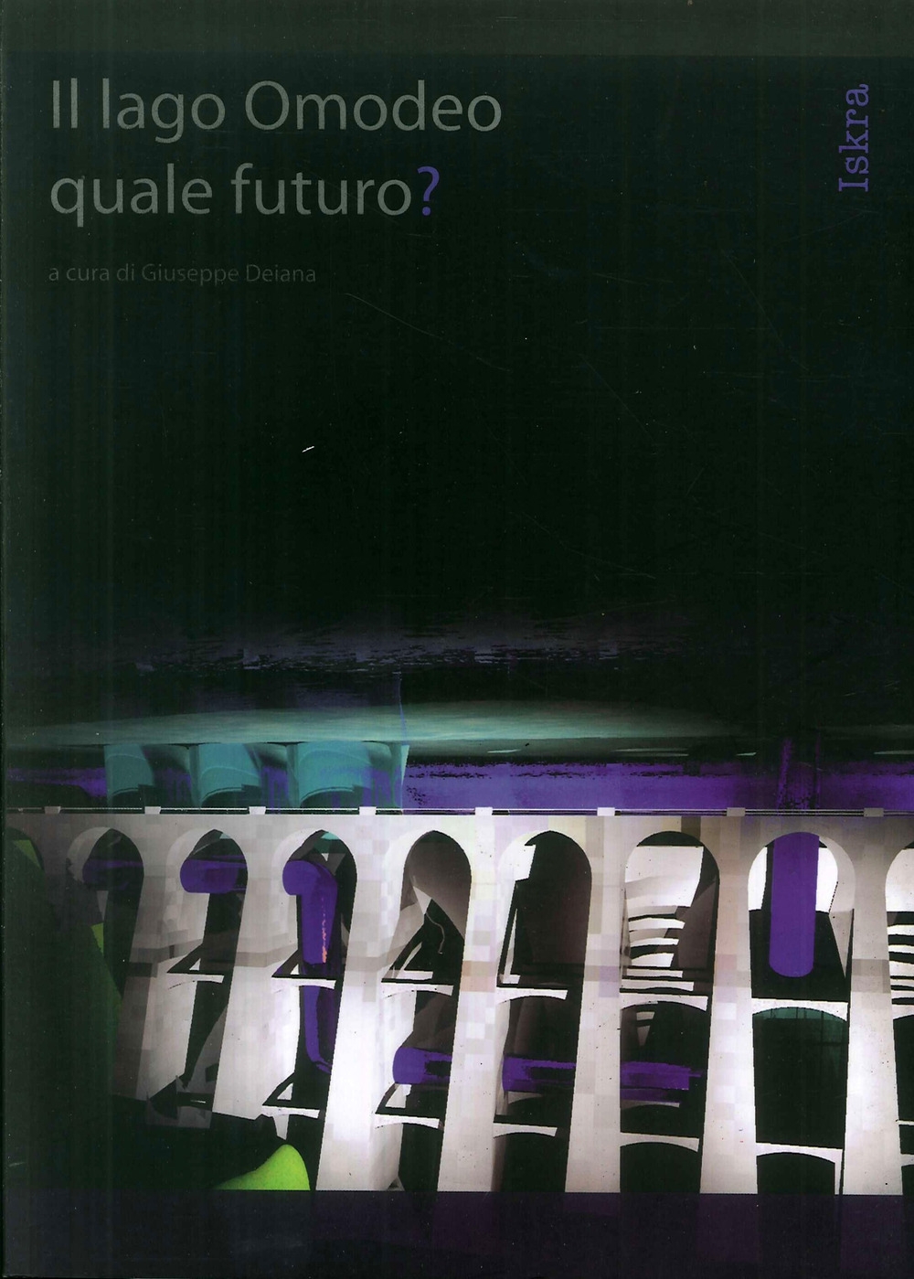 Il lago Omodeo. Quale futuro? Il lago Omodeo. Quale futuro?