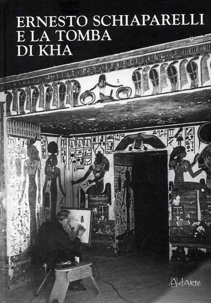 Ernesto Schiaparelli e la tomba di Kha Ernesto Schiaparelli e la tomba di Kha