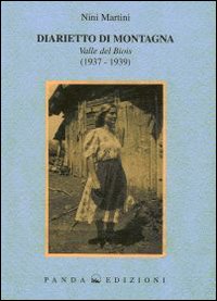 Diarietto di montagna. Valle del Biois (1937-1939) Diarietto di montagna. Valle del Biois (1937-1939)