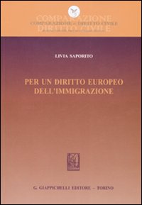 Per un diritto europeo dell'immigrazione Per un diritto europeo dell'immigrazione