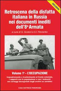 Retroscena della disfatta in Russia nei documenti inediti dell'8ª armata Retroscena della disfatta in Russia nei documenti inediti dell'8ª armata