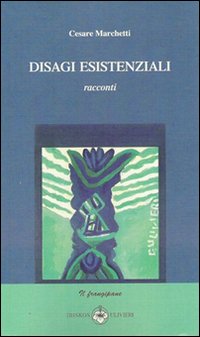 Disagi esistenziali Disagi esistenziali