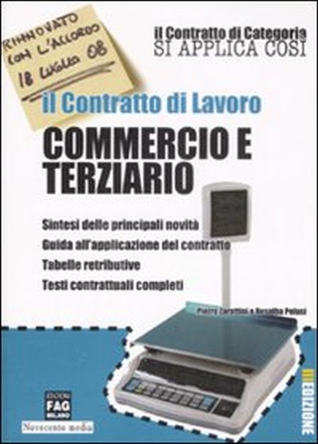 Il contratto di lavoro commercio e terziario Il contratto di lavoro commercio e terziario