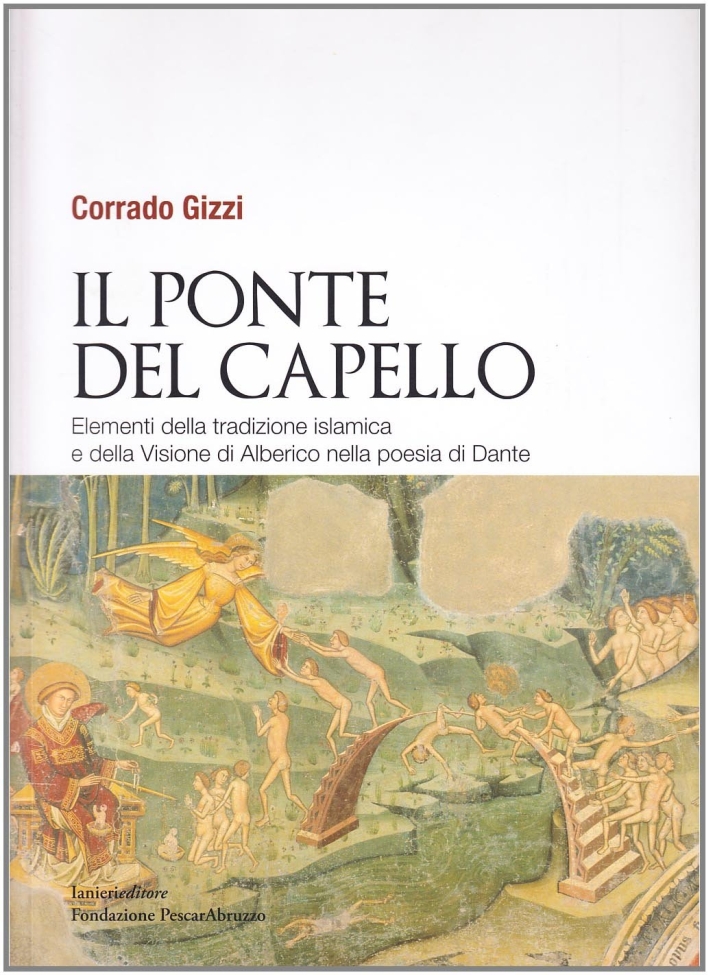 Il ponte del capello. Elementi della tradizione islamica e della Il ponte del capello. Elementi della tradizione islamica e della