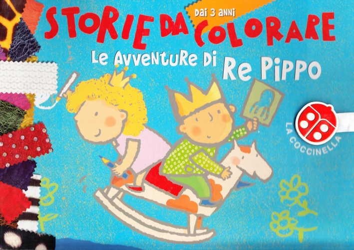 Le avventure di re Pippo. Ediz. illustrata Le avventure di re Pippo. Ediz. illustrata