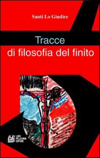 Tracce di filosofia del finito Tracce di filosofia del finito