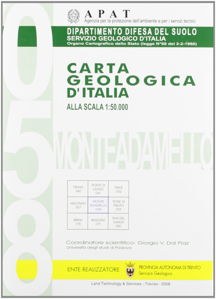 Carta geologica d'Italia 1:50.000 F° 058. Monte Adamello Carta geologica d'Italia 1:50.000 F° 058. Monte Adamello