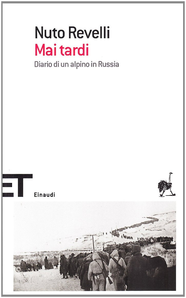 Mai tardi. Diario di un alpino in Russia Mai tardi. Diario di un alpino in Russia