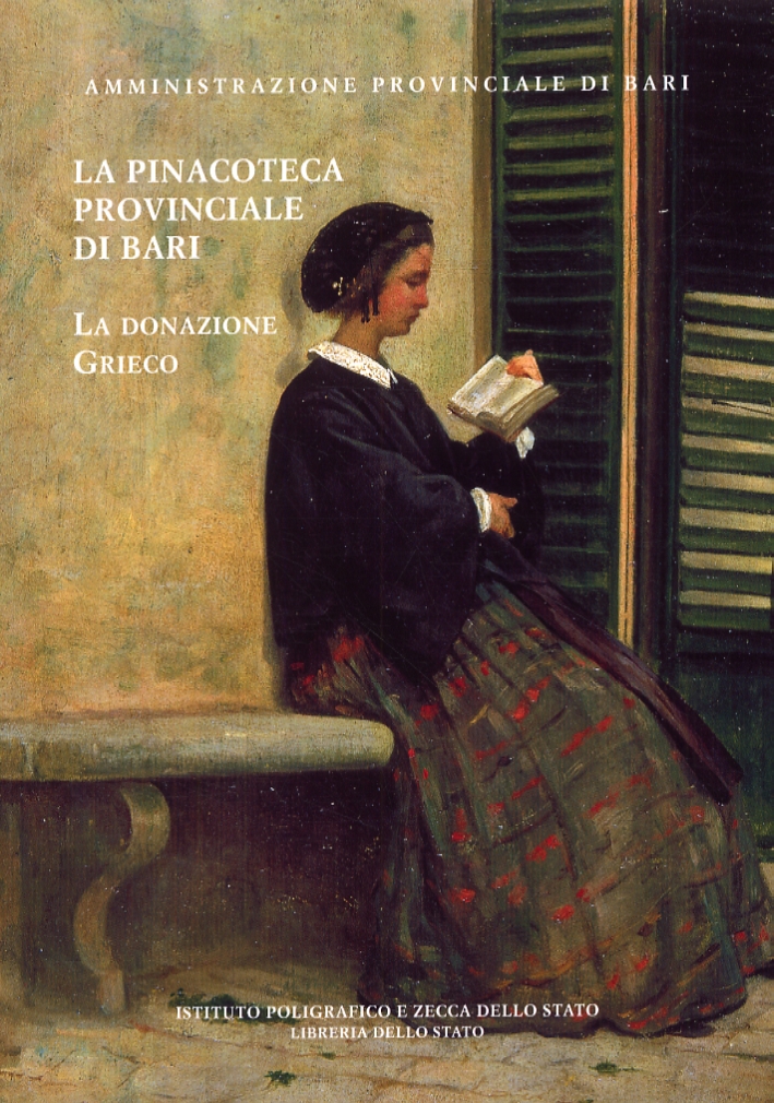 La Pinacoteca Provinciale di Bari. La Donazione Grieco La Pinacoteca Provinciale di Bari. La Donazione Grieco