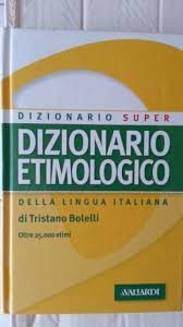  Dizionario etimologico. - Bolelli,Tristano. -  9788878871519