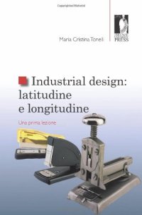 Industrial design: latitudine e longitudine. Una prima lezione