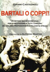 Bartali o Coppi? un Metodo (Quasi) Scientifico per la Valutazione di Tutti i Campioni di Ciclismo Professionistico Italiano su strada