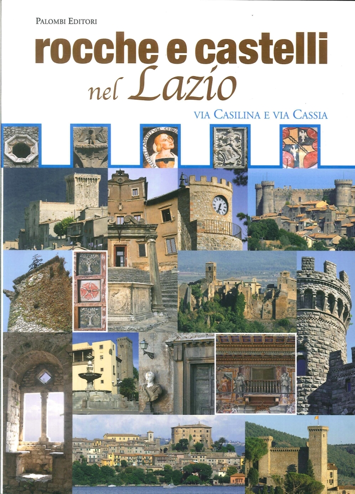 Rocche e castelli nel Lazio. Via Casilina e via Cassia