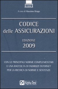 Codice delle assicurazioni 2009 Codice delle assicurazioni 2009