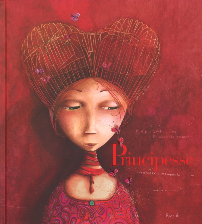 Principesse. Dimenticate o sconosciute. Ediz. illustrata Principesse. Dimenticate o sconosciute. Ediz. illustrata