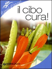 Il cibo cura! Il cibo cura!