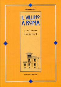 Il villino a Roma. Il quartiere Nomentano