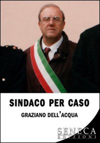 Sindaco per caso Sindaco per caso