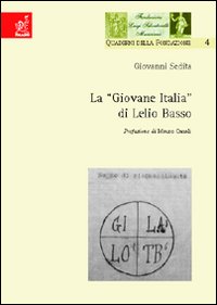 La giovane Italia di Lelio Basso La giovane Italia di Lelio Basso