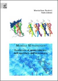 Modello metodologico finalizzato al mantenimento dell'equilibrio dell'ecosistema Modello metodologico finalizzato al mantenimento dell'equilibrio dell'ecosistema