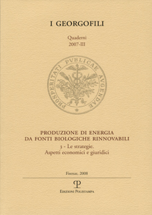 Produzione di Energia da Fonti Biologiche Rinnovabili. Vol. 3: le Strategie. Aspetti Economici e Giuridici Produzione di Energia da Fonti Biologiche Rinnovabili. Vol. 3: le Strategie. Aspetti Economici e Giuridici