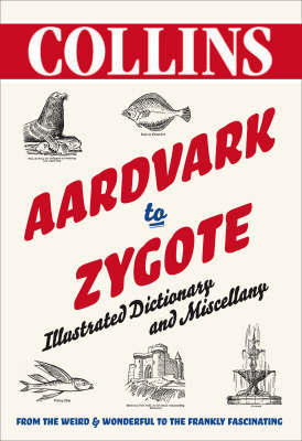 Aardvark to Zygote Aardvark to Zygote
