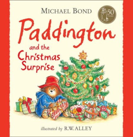 Paddington and the Christmas Surprise Paddington and the Christmas Surprise