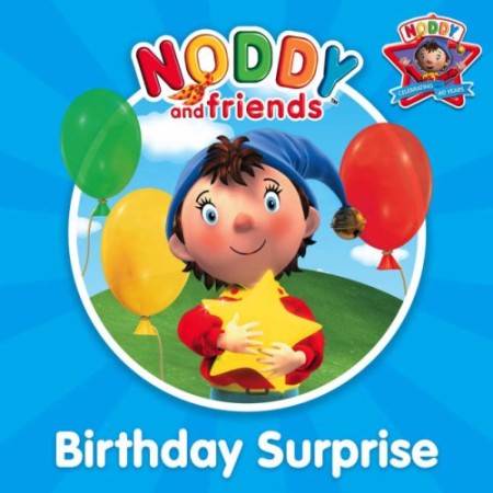 Noddy Birthday Surprise Noddy Birthday Surprise