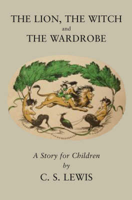Lion, the Witch and the Wardrobe Lion, the Witch and the Wardrobe