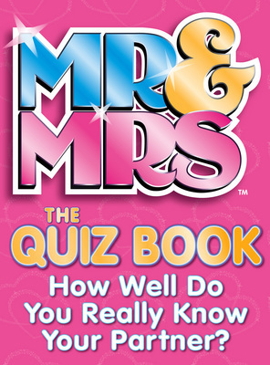 Mr & Mrs: The Quiz Book Mr & Mrs: The Quiz Book