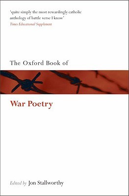 Oxford Book of War Poetry Oxford Book of War Poetry