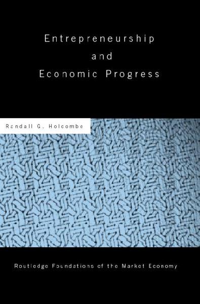 Entrepreneurship and Economic Progress Entrepreneurship and Economic Progress