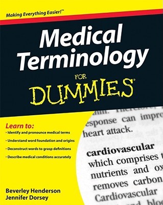 Medical Terminology for Dummies Medical Terminology for Dummies