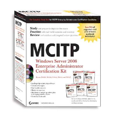 MCITP: Windows Server 2008 Enterprise Administrator Certification Kit MCITP: Windows Server 2008 Enterprise Administrator Certification Kit