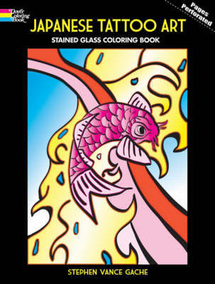 Japanese Tattoo Art Stained Glass Coloring Book Japanese Tattoo Art Stained Glass Coloring Book