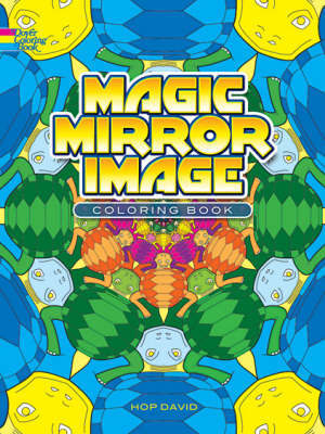 Magic Mirror Image Coloring Book Magic Mirror Image Coloring Book