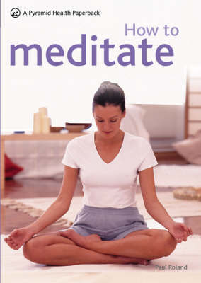 How to Meditate How to Meditate