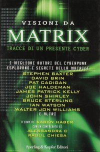 Visioni da Matrix. Tracce di un presente cyber