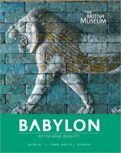 Babylon. Myth and Reality Babylon. Myth and Reality