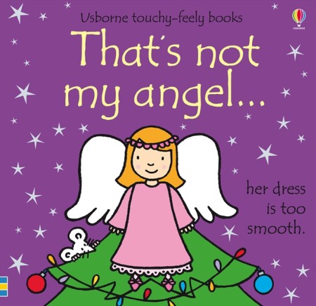 That's Not My Angel.... That's Not My Angel....