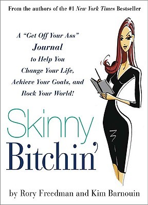 Skinny Bitchin' Skinny Bitchin'