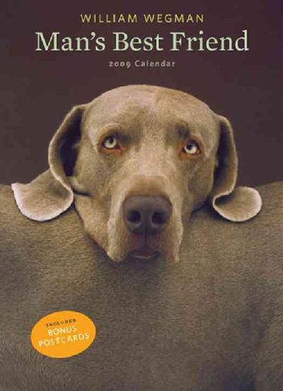William Wegman Man's Best Friend 2009 Wall Calendar William Wegman Man's Best Friend 2009 Wall Calendar