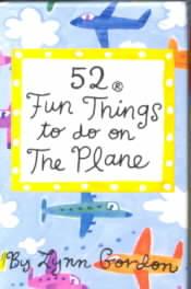 52 Fun Things to Do on the Plane 52 Fun Things to Do on the Plane