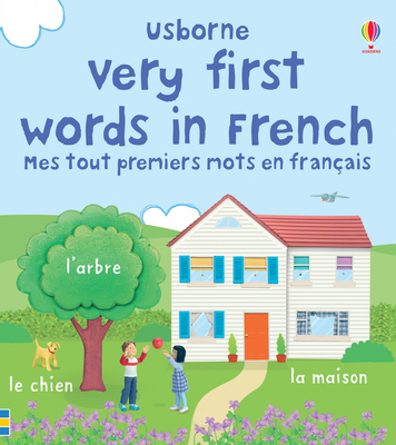 Very First Words in French Very First Words in French