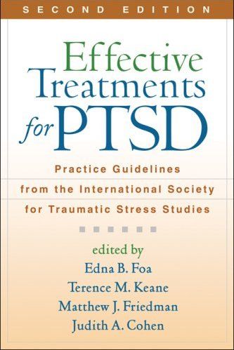 Effective Treatments for PTSD Effective Treatments for PTSD