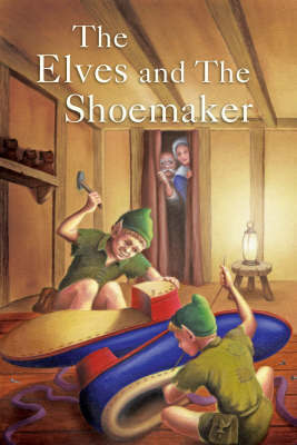 Elves and the Shoemaker Elves and the Shoemaker